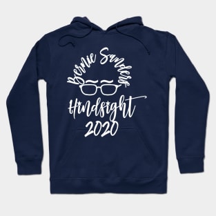 Bernie Sanders Hindsight 2020 Calligraphy Hoodie